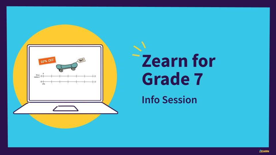 inar Recording Zearn for Grade 7 Info Session Percentages